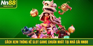 Cách Xem Thống Kê Slot Game Chuẩn Nhất Tại Nhà Cái NN88