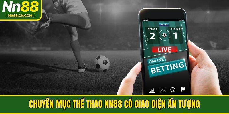 Chuyên mục thể thao NN88 có giao diện ấn tượng