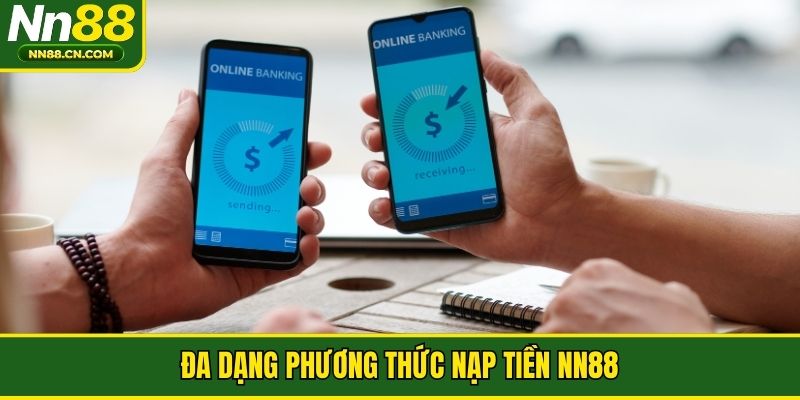 Đa dạng phương thức nạp tiền NN88